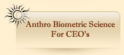 Anthro Biometric Science For CEO's